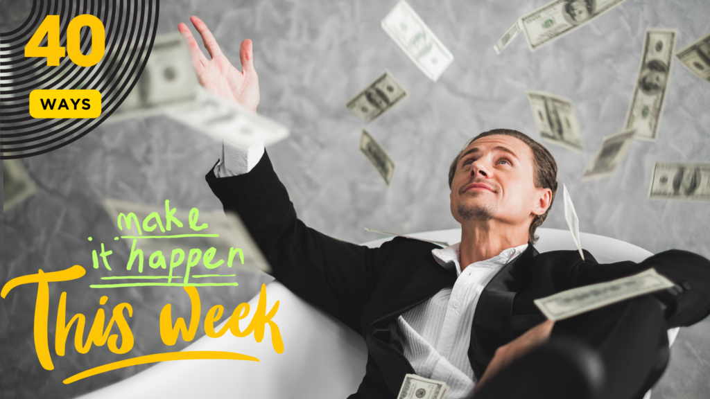 What can I do to make $5,000 a week?